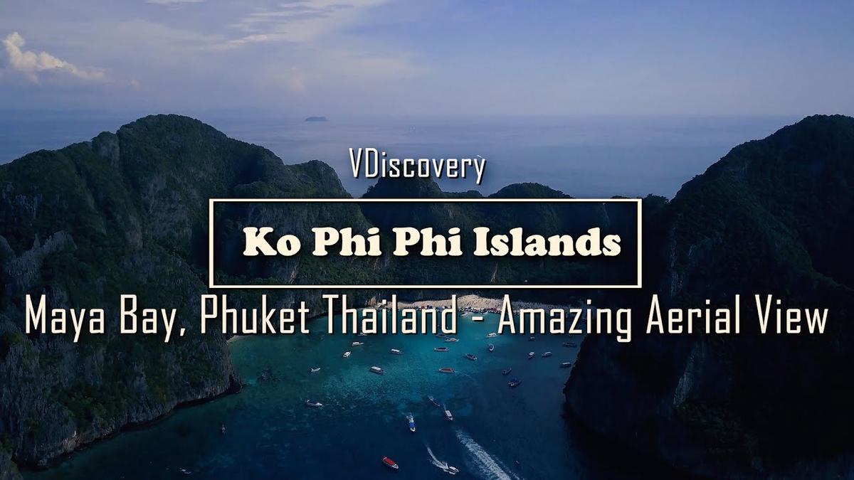 'Video thumbnail for Ko Phi Phi Islands, Maya Bay, Phuket Thailand - Amazing Aerial View'