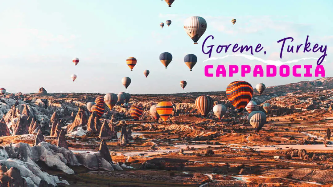 10 Things To Know Before Visiting Goreme Turkey Cappadocia Hot Air Balloons 